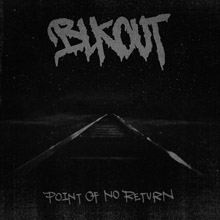 Blkout "Point Of No Return" CD